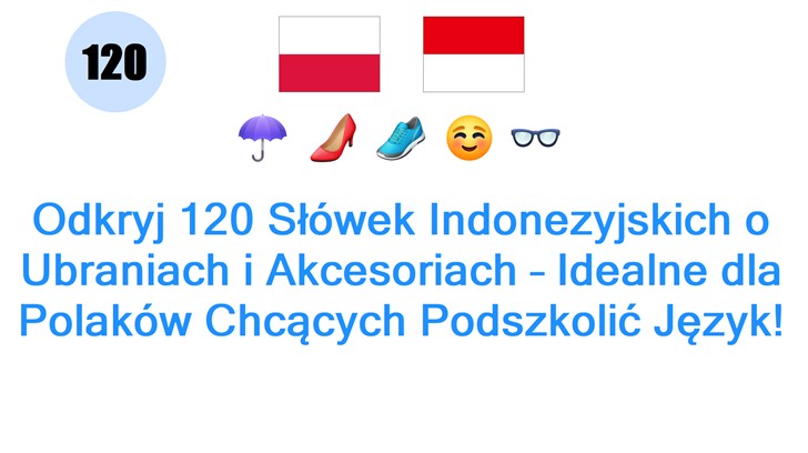 Odkryj 120 Słówek Indonezyjskich o Ubraniach i Akcesoriach – Idealne dla Polaków Chcących Podszkolić Język!